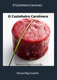 O Cozinheiro Carnívoro (eBook, PDF)