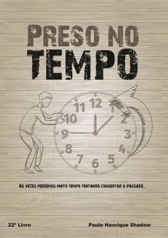 Preso No Tempo (eBook, PDF) - Shadow, Paulo Henrique