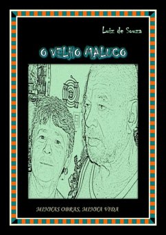O Velho Maluco (eBook, PDF) - Cavalcante, Flávio