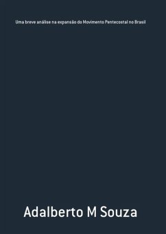 Cover Uma Breve Análise Na Expansão Do Movimento Pentecostal No Brasil (eBook, PDF)