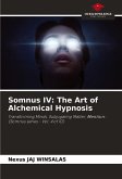 Somnus IV: The Art of Alchemical Hypnosis