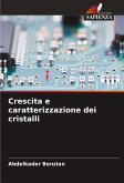 Crescita e caratterizzazione dei cristalli