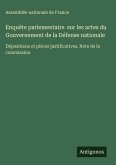 Enquête parlementaire sur les actes du Gouvernement de la Défense nationale Enquête parlementaire sur les actes du Gouvernement de la Défense nationale