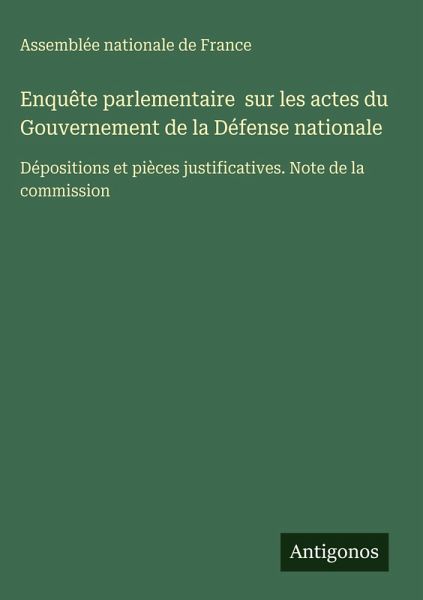 Enquête parlementaire sur les actes du Gouvernement de la Défense nationale