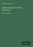 Oeuvres completes de Emile Deschamps Oeuvres completes de Emile Deschamps