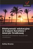 Efektywno¿¿ edukacyjna w krajach Karaibów i Ameryki ¿rodkowej Efektywno¿¿ edukacyjna w krajach Karaibów i Ameryki ¿rodkowej