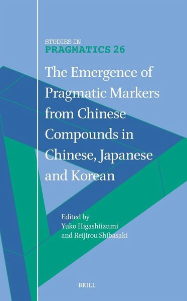 The Emergence of Pragmatic Markers from Chinese Compounds in Chinese, Japanese and Korean