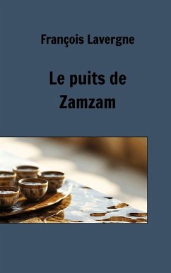 Le puits de Zamzam Cover Le puits de Zamzam