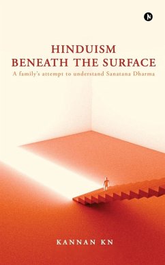 Hinduism Beneath the Surface - Kannan K N