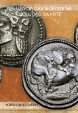 Influência Das Moedas Na Evolução Da Arte (eBook, ePUB)
