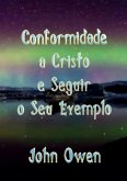 Conformidade A Cristo E Seguir O Seu Exemplo (eBook, ePUB)