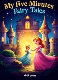 My Five Minutes Fairy Tales (eBook, ePUB)