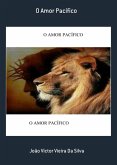 O Amor Pacífico (eBook, PDF) O Amor Pacífico (eBook, PDF)