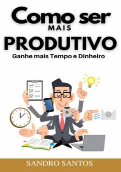 Cover Como Ser Mais Produtivo (eBook, ePUB)