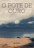 O Pote De Ouro (eBook, PDF) O Pote De Ouro (eBook, PDF)