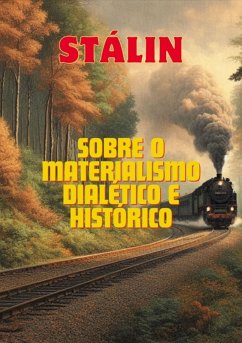 Sobre O Materialismo Dialético E O Materialismo Histórico (eBook, PDF) - Stálin, J.