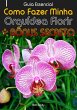 Como Fazer Minha Orquídea Florir... - Bild 1