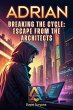 Breaking the Cycle: Escape from the... - Bild 1