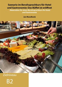 Szenario im Berufssprachkurs für Hotel und Gastronomie: Das Büffet ist eröffnet (eBook, ePUB)