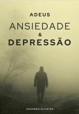Adeus Ansiedade E Depressão (eBook, ePUB)