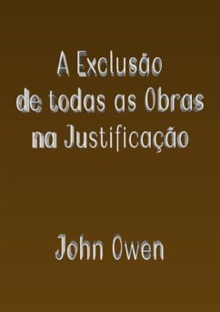 Cover A Exclusão De Todas As Obras Na Justificação (eBook, ePUB)