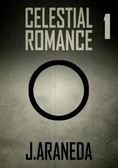 1 - Celestial Romance (eBook, ePUB) - Araneda, J.