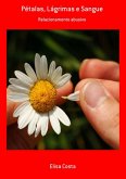 Pétalas, Lágrimas E Sangue (eBook, PDF)