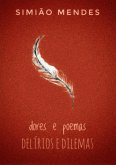 Dores E Poemas / Delírios E Dilemas (eBook, ePUB)