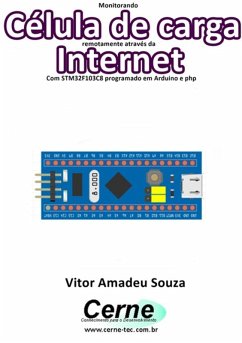 Cover Monitorando Célula De Carga Remotamente Através Da Internet Com Stm32f103c8 Programado Em Arduino E Php (eBook, PDF)