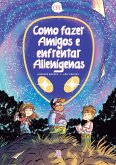 Como Fazer Amigos e Enfrentar Alienígenas (eBook, ePUB)