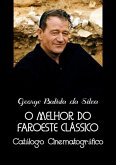O Melhor Do Faroeste Clássico (eBook, PDF)