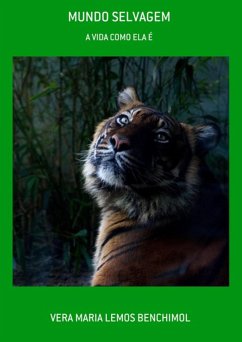 Mundo Selvagem (eBook, ePUB) - Benchimol, Vera Maria Lemos
