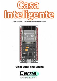 Casa Inteligente Com Android E Esp32 Programado Em Arduino (eBook, PDF) - Souza, Vitor Amadeu
