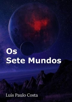 Os Sete Mundos (eBook, PDF) - Costa, Luis Paulo