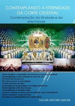 Contemplando A Eternidade Da Corte Celestial (eBook, ePUB) - Magni, Saluar Antonio