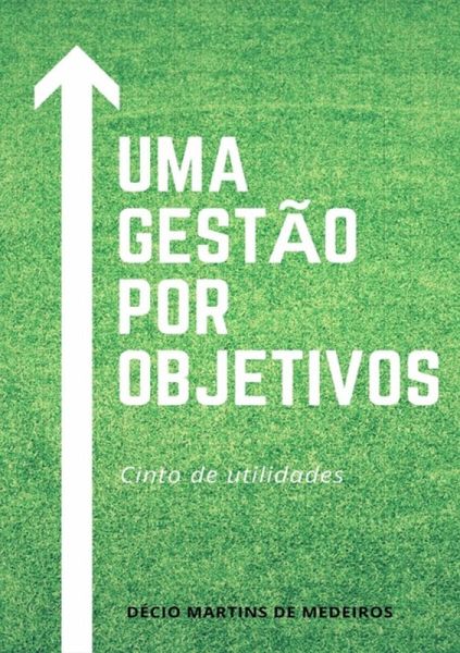 Uma Gestão Por Objetivos (eBook, PDF)