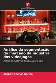 Análise da segmentação do mercado da indústria dos videojogos