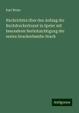 Nachrichten über den Anfang der Buchdruckerkunst in Speier mit besonderer Berücksichtigung der ersten Druckerfamilie Drach