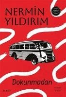 Dokunmadan - Yildirim, Nermin