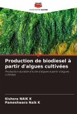 Production de biodiesel à partir d'algues cultivées Production de biodiesel à partir d'algues cultivées
