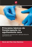 Princípios básicos do fisioterapeuta no agulhamento seco Princípios básicos do fisioterapeuta no agulhamento seco