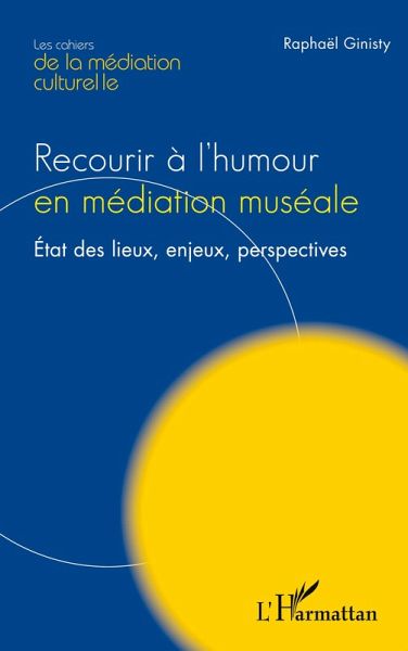 Recourir à l'humour en médiation muséale