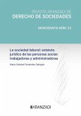 La sociedad laboral: estatuto juridico de las personas socias trabajadoras y administradoras