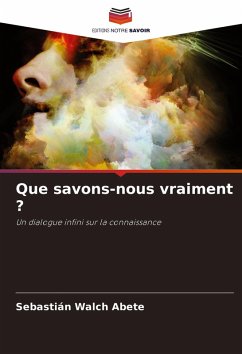 Cover Que savons-nous vraiment ?