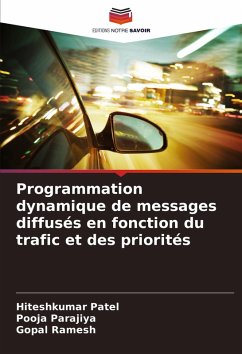 Programmation dynamique de messages diffusés en fonction du trafic et des priorités - Patel, Hiteshkumar;Parajiya, Pooja;Ramesh, Gopal