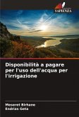 Disponibilità a pagare per l'uso dell'acqua per l'irrigazione Disponibilità a pagare per l'uso dell'acqua per l'irrigazione