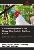 Vertical Integration in the Heavy Dies Chain in Southern Brazil Vertical Integration in the Heavy Dies Chain in Southern Brazil