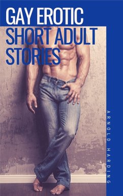 Cover Gay Erotic Short Adult Stories (eBook, ePUB)