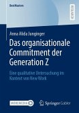 Das organisationale Commitment der Generation Z (eBook, PDF) Das organisationale Commitment der Generation Z (eBook, PDF)