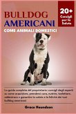 BULLDOG AMERICANI COME ANIMALI DOMESTICI